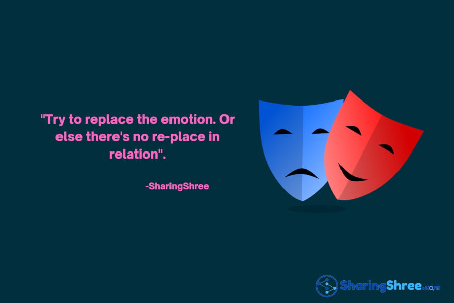 image-with-quote-by-sharingshree.com-on-emotion-and-faces-expressing-the-emotional-replacement