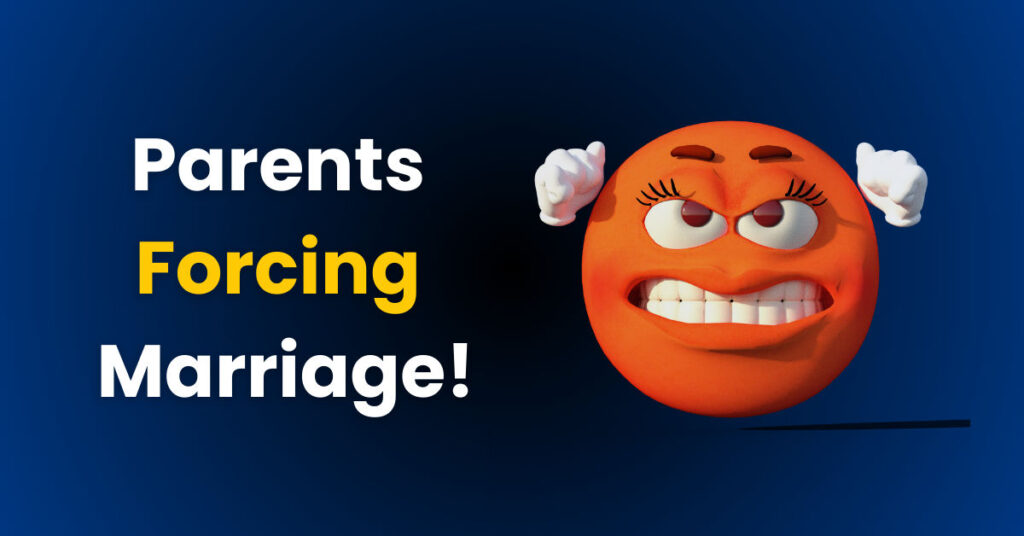 image-having-text-parents-forcing-marriage-and-an-angry-emoji-with-it